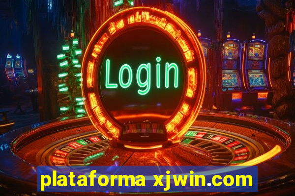 plataforma xjwin.com